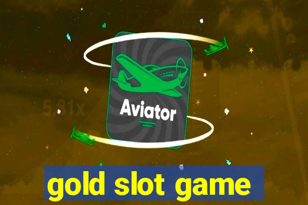 gold slot game