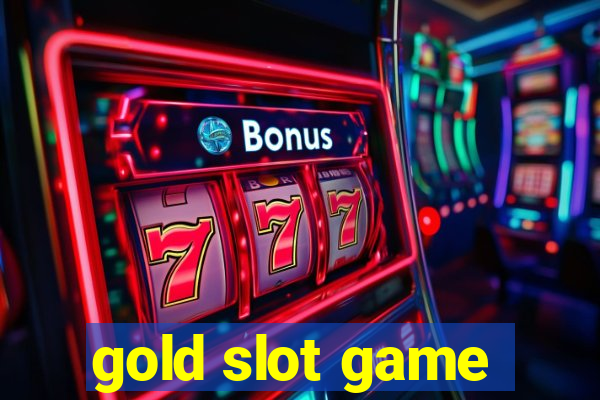 gold slot game