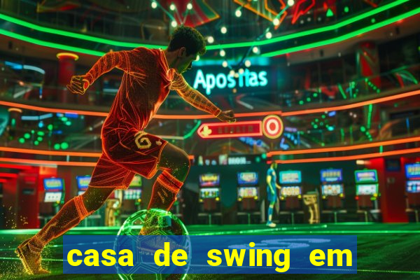 casa de swing em foz do igua鑾絬