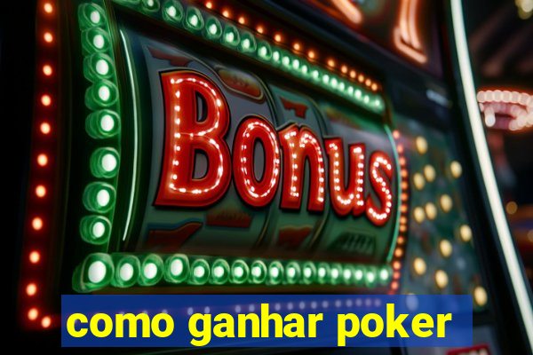 como ganhar poker