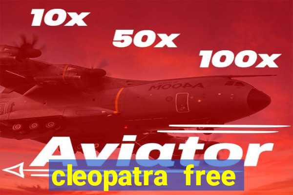 cleopatra free slots games