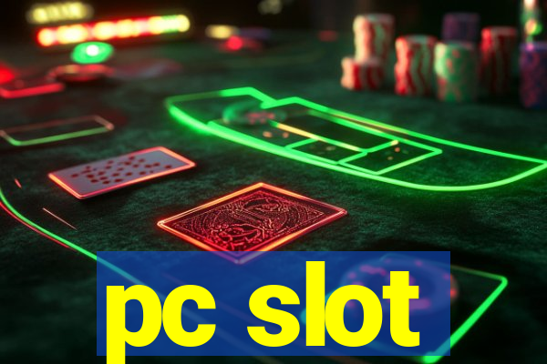 pc slot