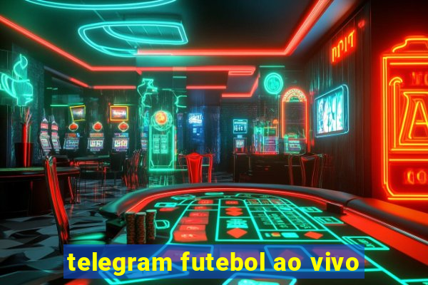 telegram futebol ao vivo