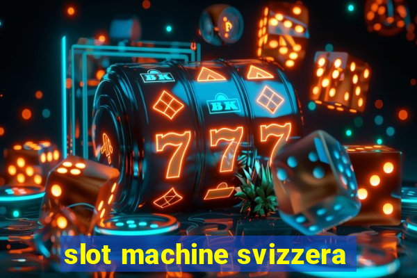 slot machine svizzera