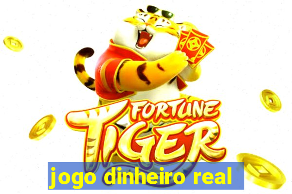 jogo dinheiro real