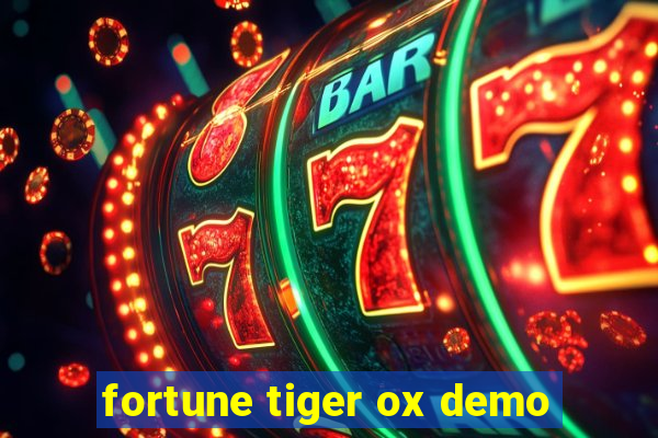 fortune tiger ox demo