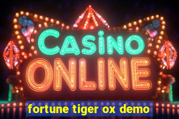 fortune tiger ox demo