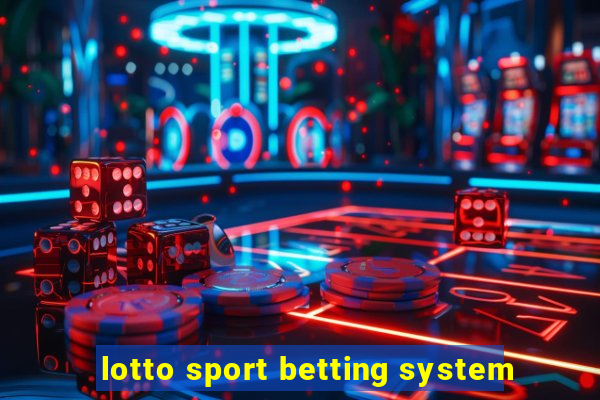 lotto sport betting system