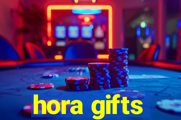 hora gifts