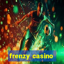 frenzy casino