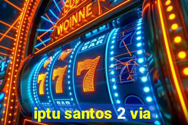 iptu santos 2 via