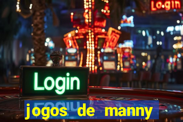 jogos de manny m茫os a obra