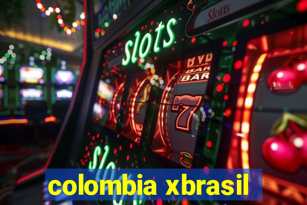 colombia xbrasil