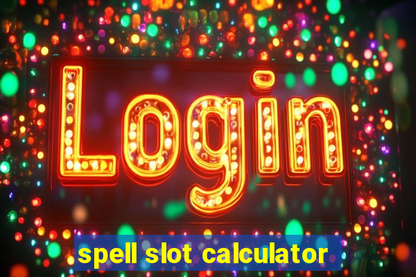 spell slot calculator