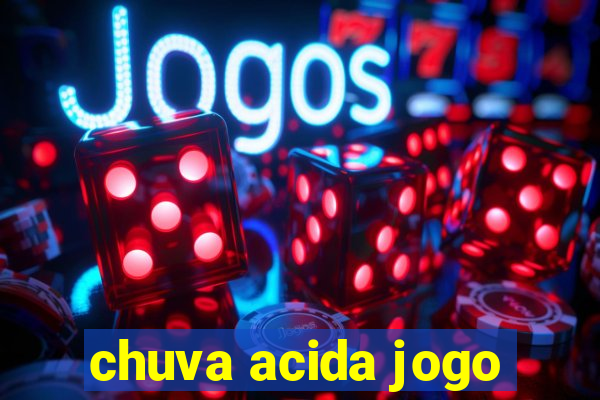 chuva acida jogo