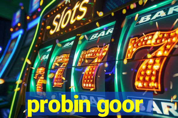 probin goor