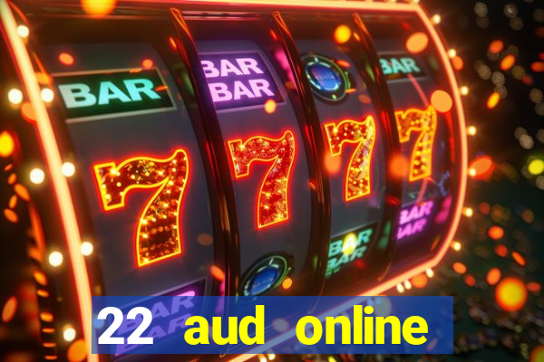 22 aud online casino e wallet