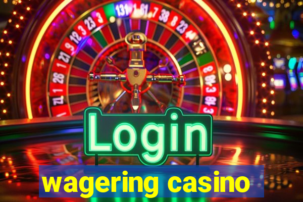 wagering casino