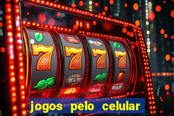 jogos pelo celular que ganha dinheiro