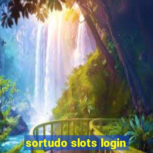 sortudo slots login