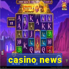 casino news