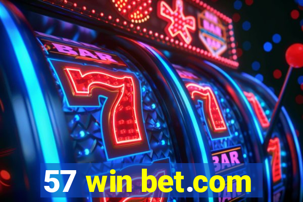 57 win bet.com