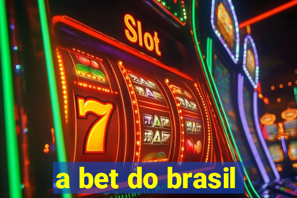 a bet do brasil