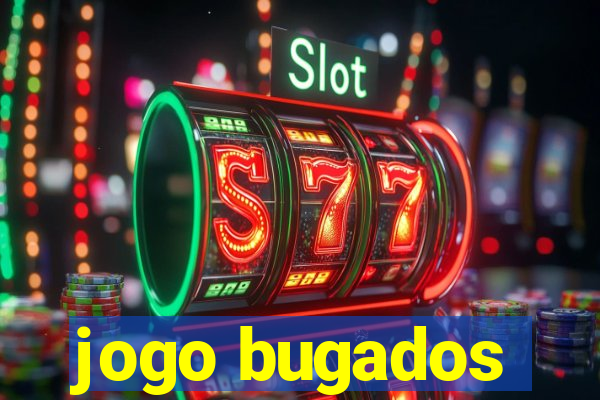 jogo bugados