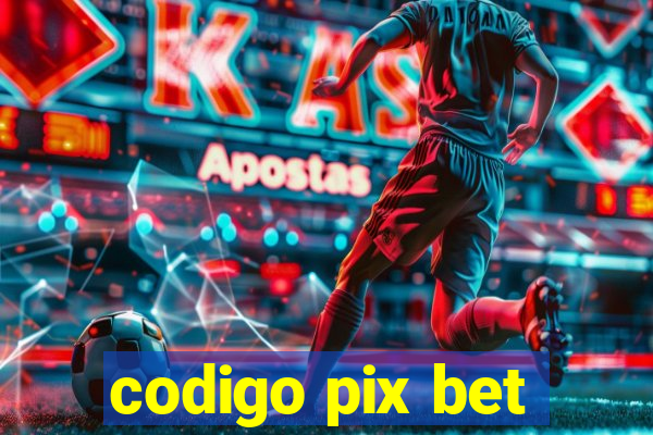 codigo pix bet