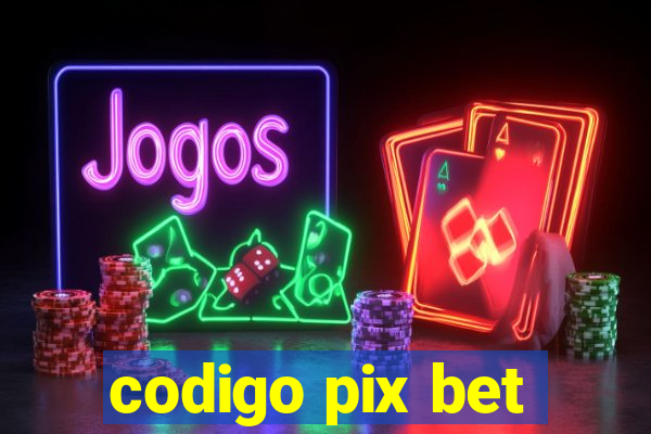 codigo pix bet