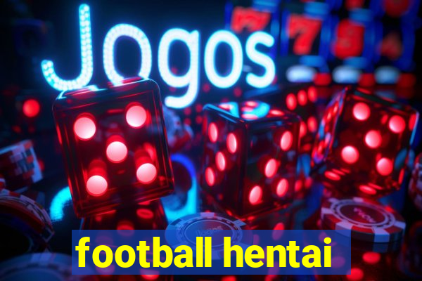 football hentai