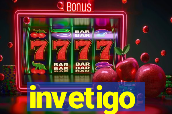 invetigo