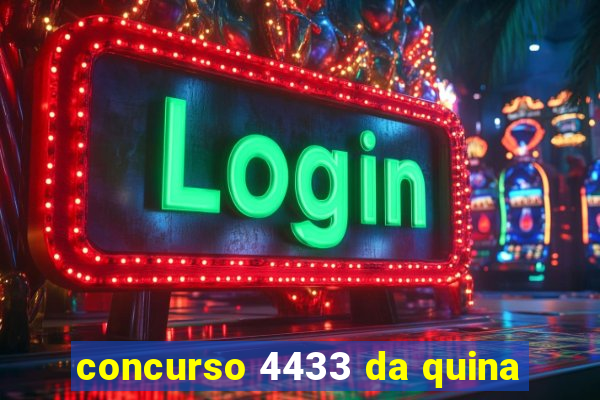 concurso 4433 da quina