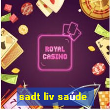 sadt liv saúde