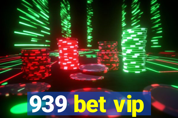 939 bet vip