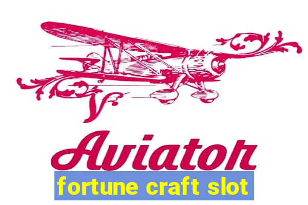 fortune craft slot