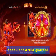 cacau show vila guarani