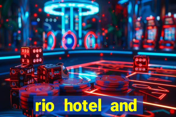 rio hotel and casino in vegas