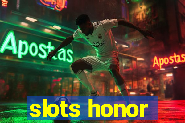 slots honor