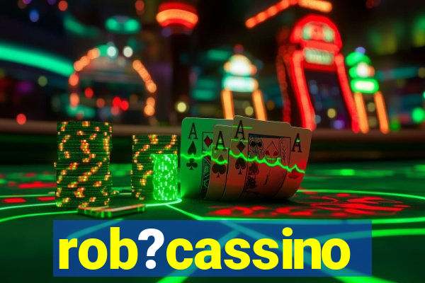 rob?cassino