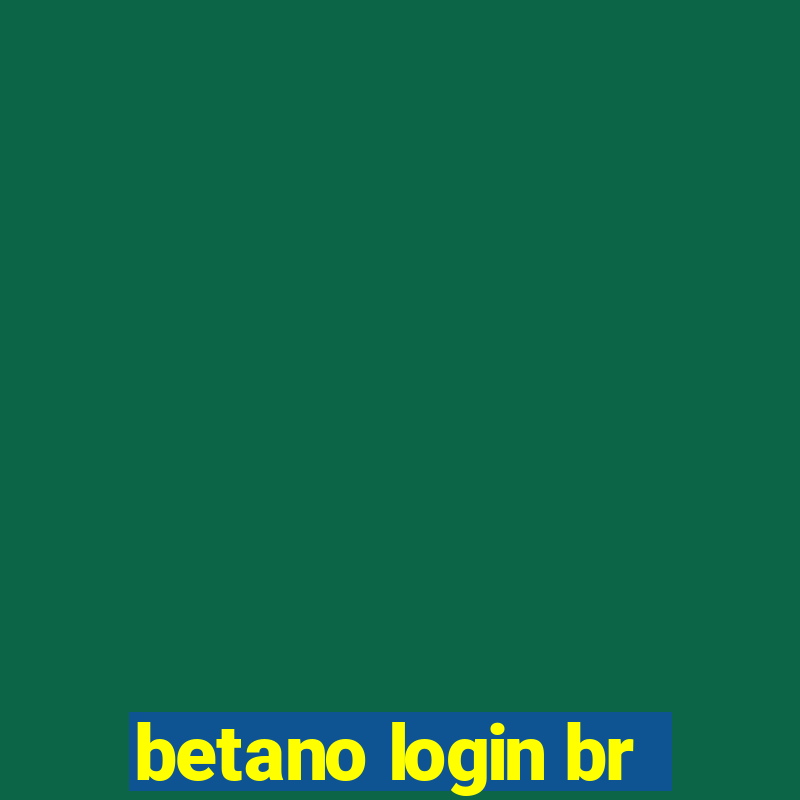 betano login br