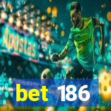 bet 186