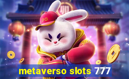 metaverso slots 777