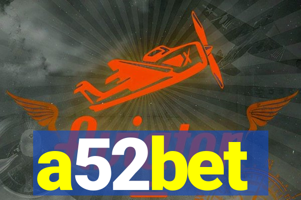 a52bet