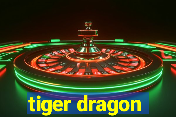 tiger dragon