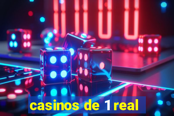 casinos de 1 real