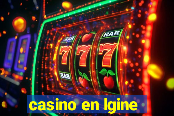 casino en lgine