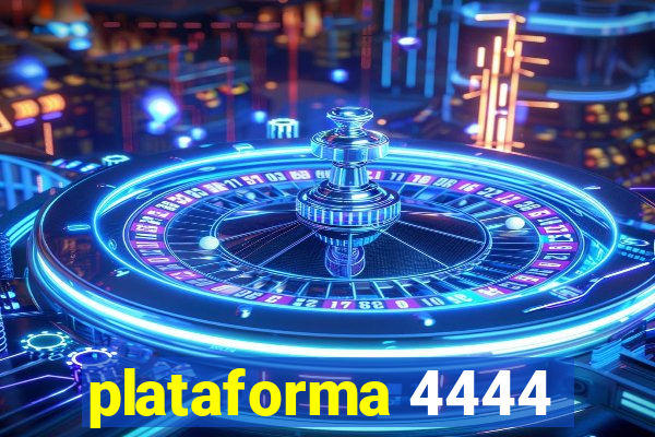 plataforma 4444