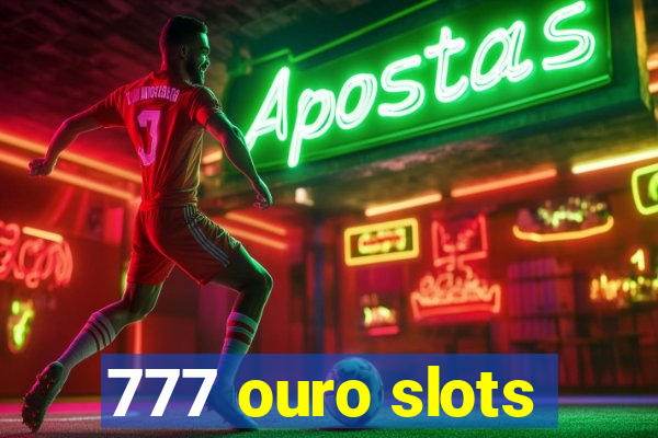 777 ouro slots