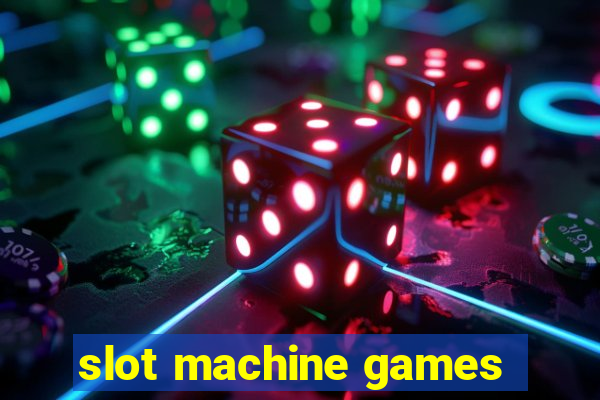 slot machine games